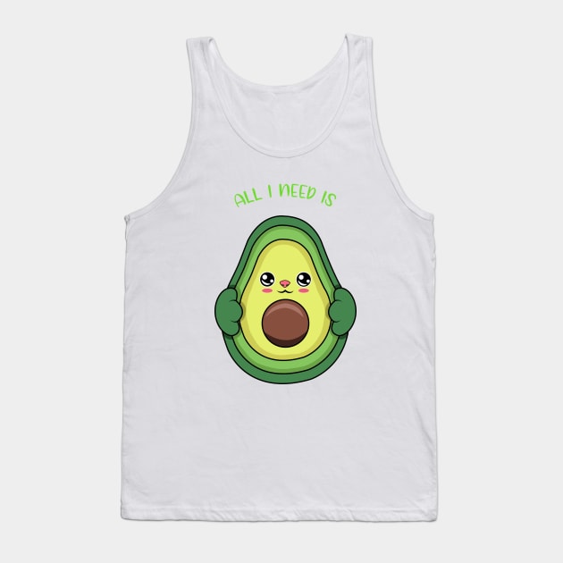 All i need is avocado, cute avocado kawaii for avocado lovers. Tank Top by JS ARTE